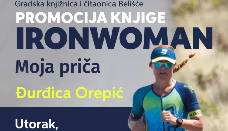 BELIŠĆEU Gradskoj knjižnici i čitaonici u utorak, 25. veljače, u 18 sati gostovat će Đurđica Orepić iz Poreča, svjetski priznata maratonka i triatlonka, koja će Belišćanima predstaviti svoj memoarski roman "Ironwoman: moja priča", veljača 2025.