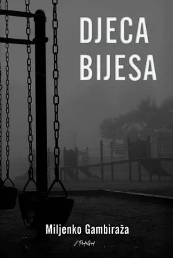 Miljenko Gambiraža, knjiga Djeca bijesa