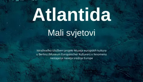  izložba "Atlantida. Mali svjetovi."
