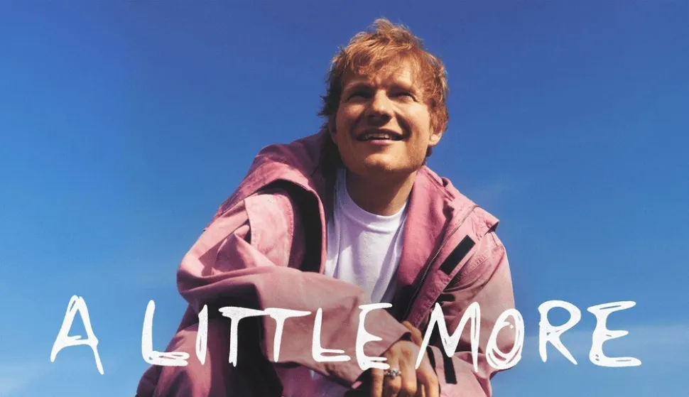 Ed Sheeran - "A Little More"