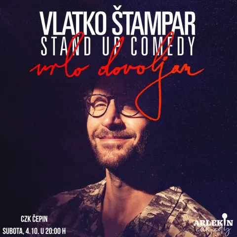 Sjajni stand-up komičar Vlatko Štampar sa svojim novim, šestim po redu showom naziva "Vrlo dovoljan" otvara treću sezonu projekta "Kazalište u Čepinu".