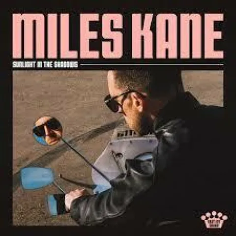 Miles Kane: &ldquo;Sunlight In the Shadows&rdquo; - Album pun topline, energije, spontanosti i emocionalnosti
