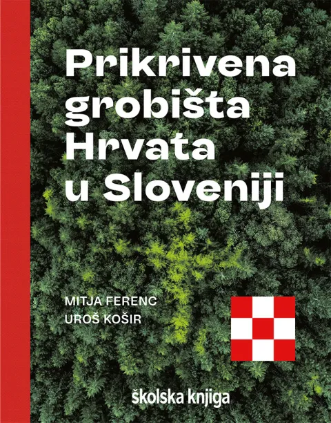 magazin knjiga omotPrikrivena grobi&scaron;ta Hrvata u Sloveniji