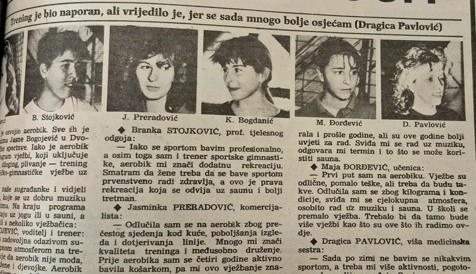 Osamdesetih je groznica aerobika zavladala Osijekom. Vježbao se uz Vesnu i Milenu